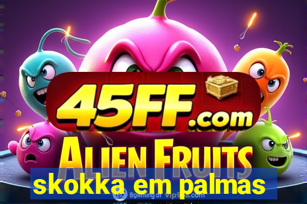 skokka em palmas